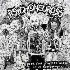 Psychoneurosis (PL) : Dead, But... Still Alive (93-00 Discography)